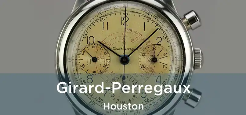 Girard-Perregaux Houston