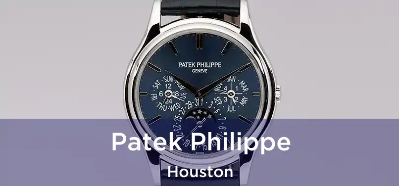 Patek Philippe Houston