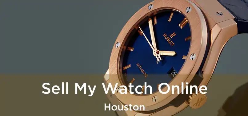 Sell My Watch Online Houston