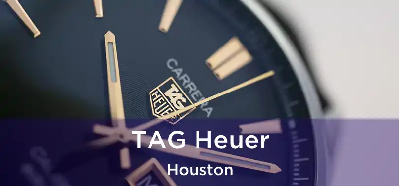 TAG Heuer Houston